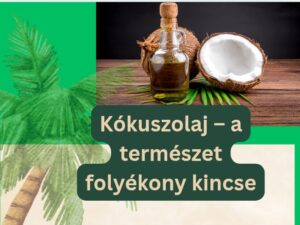 Kókuszolaj – a természet folyékony kincse